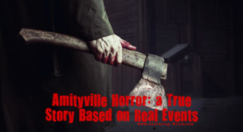 Amityville Horror: a Creepy Story Based on Real Events