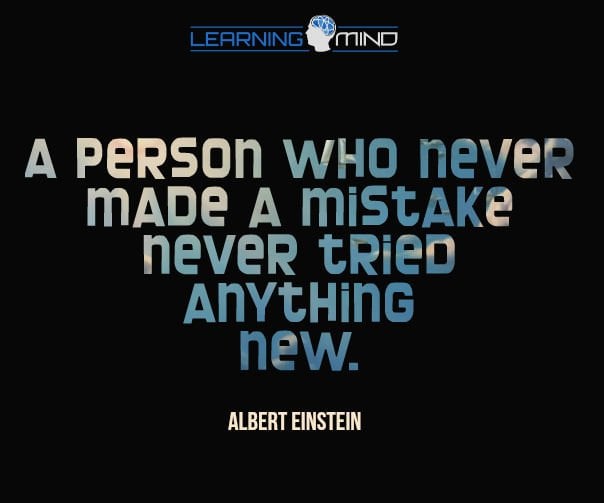 A person who never made a mistake never tried anything new.