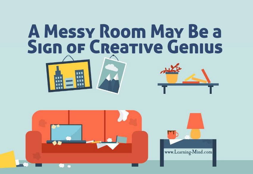 A messy room may be a sign of creativity