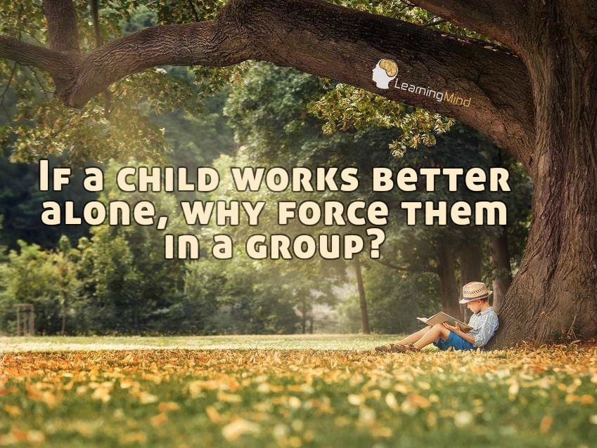 If a child works better alone