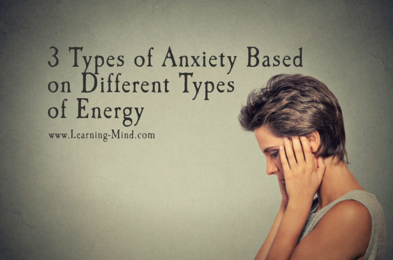 Read more about the article 3 Types of Anxiety Based on Different Types of Energy (and How to Deal with Each)