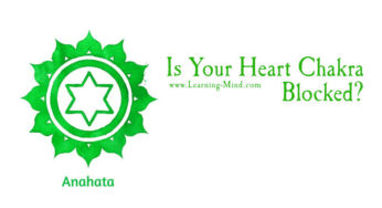 Things That Cause Your Heart Chakra to Block and How to Open It