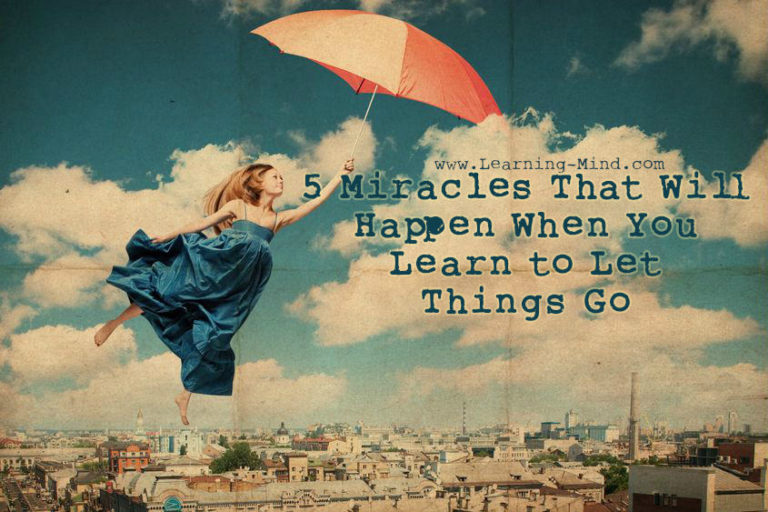 Read more about the article When You Learn to Let Things Go, These 5 Miracles Will Happen in Your Life