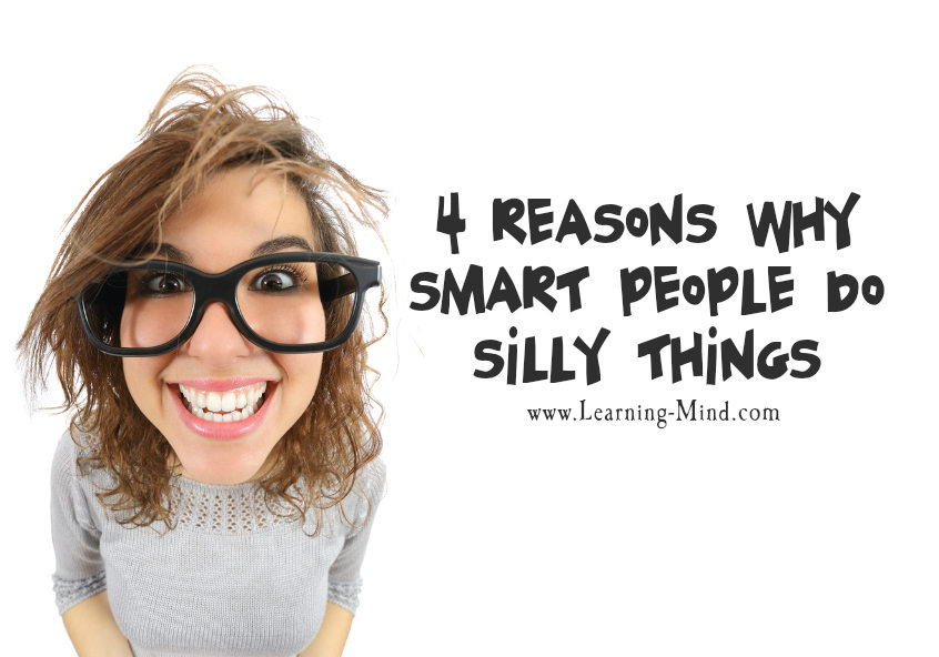 silly things smart people
