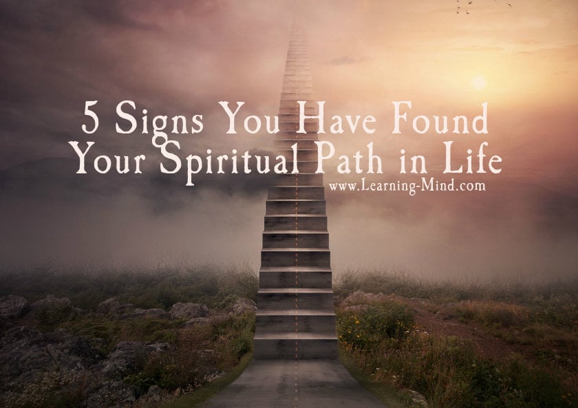 5 Signs You Have Found Your Spiritual Path in Life - Learning Mind