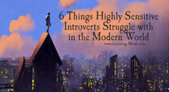 6 Things Highly Sensitive Introverts Struggle with in the Modern World
