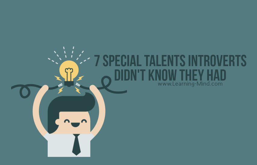 7 Special Talents Introverts Didn't Know They Had - Learning Mind