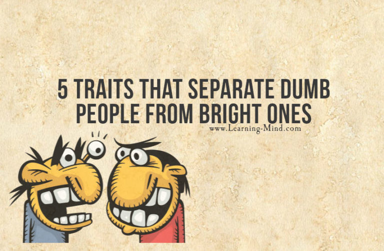 Read more about the article 5 Traits That Separate Dumb People from Bright Ones