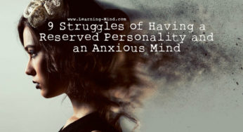 9 Struggles of Having a Reserved Personality and an Anxious Mind