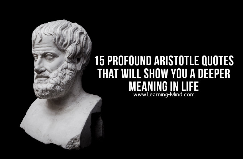 15 Profound Aristotle Quotes That Will Show You a Deeper ...