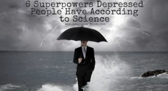 6 Superpowers Depressed People Have According to Science