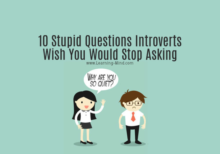 Read more about the article 10 Stupid Questions Introverts Wish You Would Stop Asking