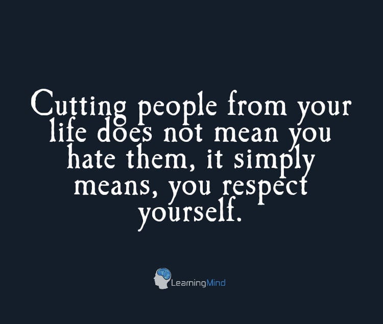 Cutting people from your life does not mean you hate them