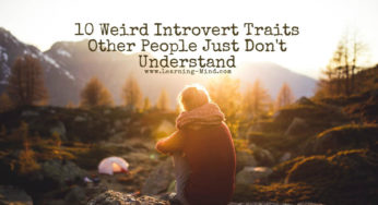 10 Weird Introvert Traits Other People Just Don’t Understand