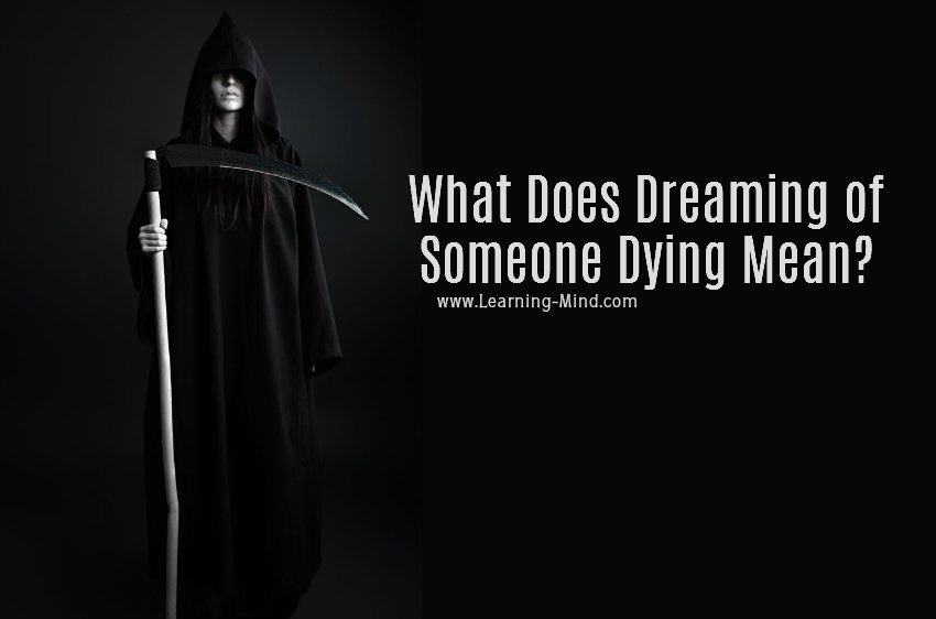 What does it mean to dream of a dead person What Does Dreaming Of Someone Dying Mean 8 Possible Interpretations Learning Mind