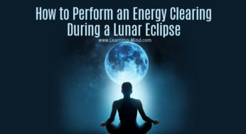 How to Perform an Energy Clearing During a Lunar Eclipse to Remove Negative Vibes
