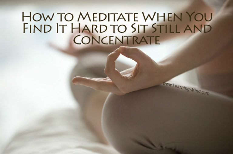Read more about the article How to Meditate When You Find It Hard to Sit Still and Concentrate