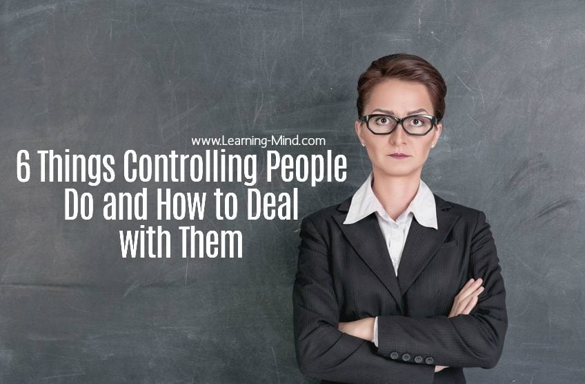 6 Signs Of Controlling People And How To Deal With Them Learning Mind 