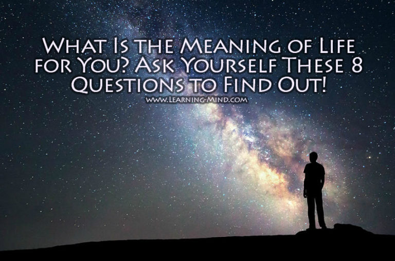 Read more about the article What Is the Meaning of Life for You? Ask Yourself These 8 Questions to Find Out!