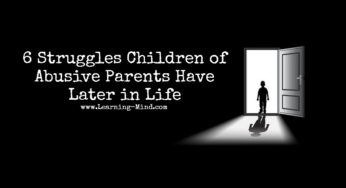 Children of Abusive Parents Have These 6 Struggles Later in Life