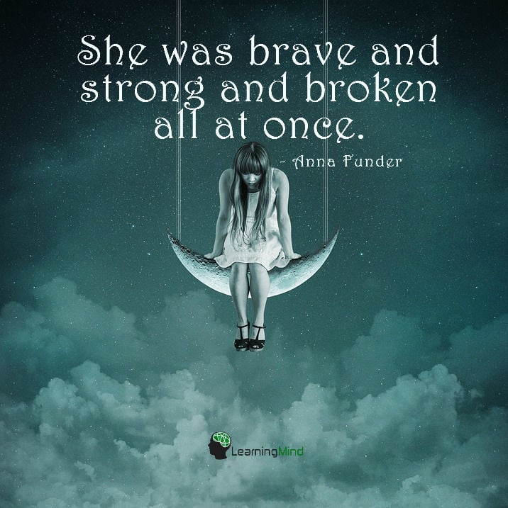 She was brave and strong and broken all at once