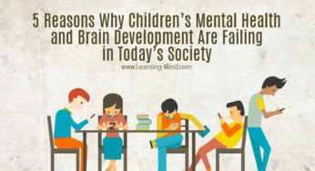 5 Reasons Why Children’s Mental Health and Brain Development Are Failing in Today’s Society