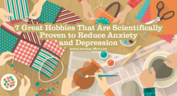 7 Great Hobbies That Are Scientifically Proven to Reduce Anxiety and Depression