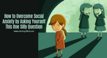 How to Overcome Social Anxiety by Asking Yourself This One Silly Question
