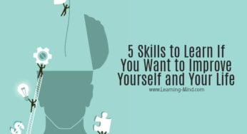 5 Skills to Learn If You Want to Improve Yourself and Your Life