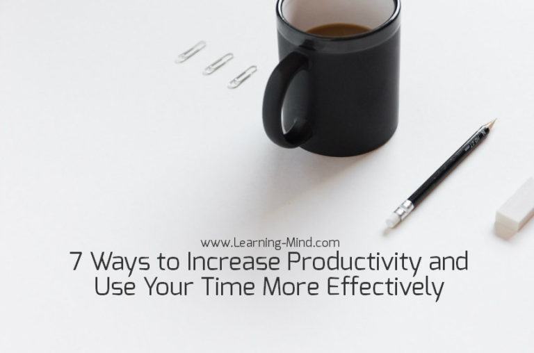 Read more about the article 7 Ways to Increase Productivity and Use Your Time More Effectively