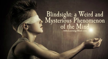 Blindsight: One of the Weirdest and Most Mysterious Phenomena of the Mind
