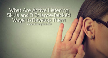 What Are Active Listening Skills and 3 Science-Backed Ways to Develop Them