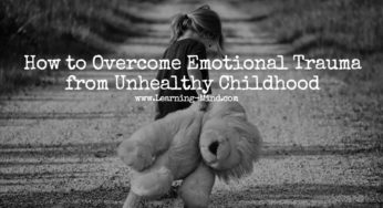 8 Ways to Overcome Emotional Trauma from Unhealthy Childhood