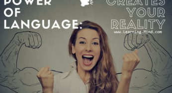 The Power of Language: How It Creates Your Reality and How to Use It Wisely