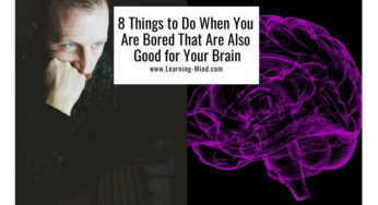 8 Things to Do When You Are Bored That Are Also Good for Your Brain