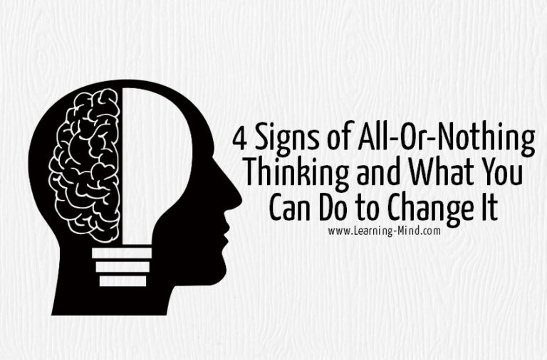 4 Signs of All-Or-Nothing Thinking and What You Can Do to Change It