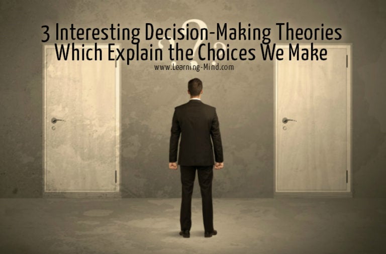 Read more about the article 3 Interesting Decision-Making Theories Which Explain the Choices We Make