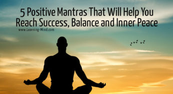 5 Positive Mantras That Will Help You Reach Success, Balance and Inner Peace