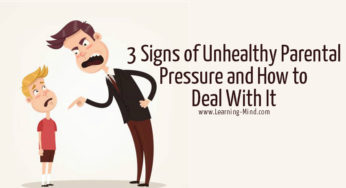 3 Signs of Unhealthy Parental Pressure and How to Deal With It