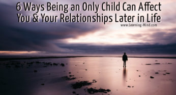 6 Ways Being an Only Child Can Affect You & Your Relationships Later in Life