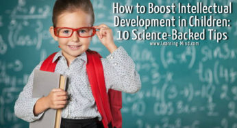 How to Boost Intellectual Development in Children: 10 Science-Backed Tips