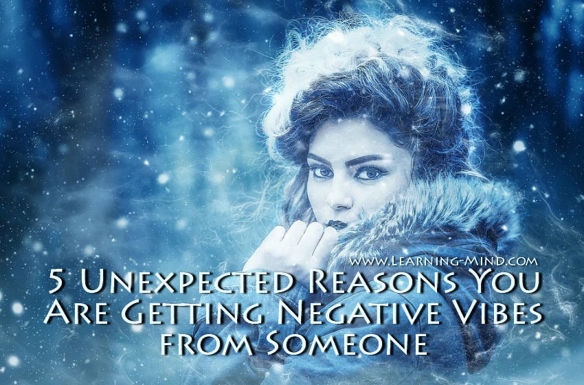 If You're Getting Negative Vibes from Someone, Here Is What ...