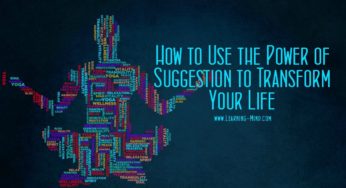 How to Use the Power of Suggestion to Transform Your Life