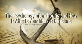 The Psychology of Anchoring and How It Affects Your Ideas & Decisions