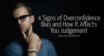 4 Signs of Overconfidence Bias and How It Affects You Judgement