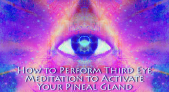 How to Perform Third Eye Meditation to Activate Your Pineal Gland