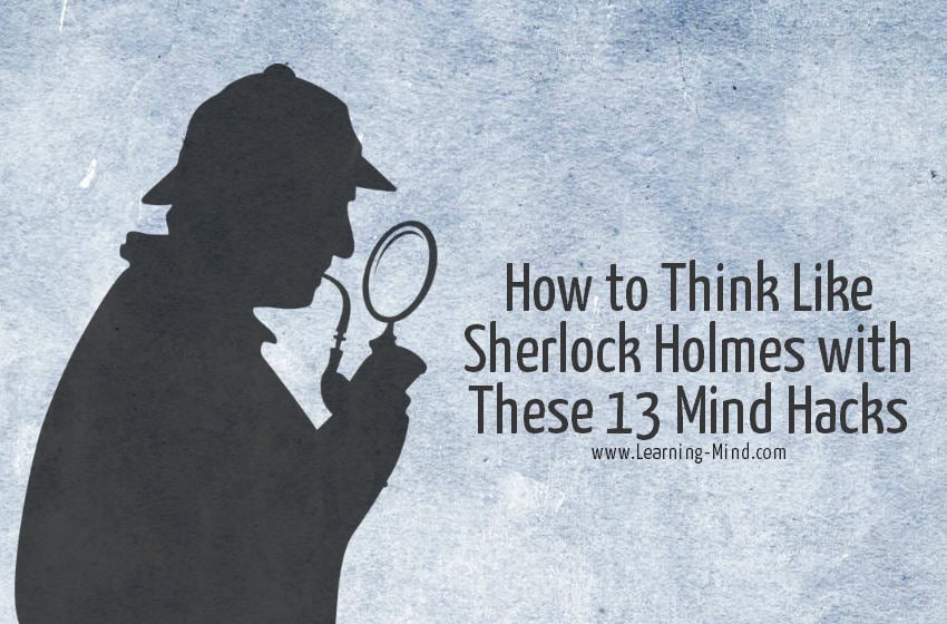 How to Think Like Sherlock Holmes