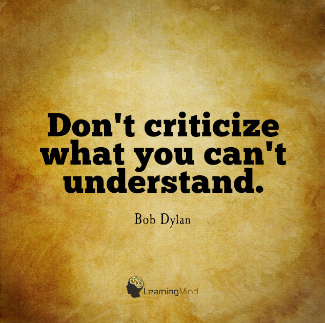 Don't criticize what you can't understand