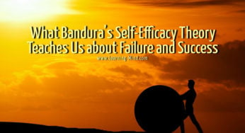 What Bandura’s Self-Efficacy Theory Teaches Us about Failure and Success