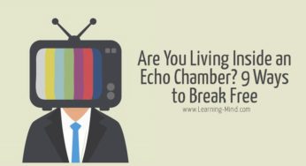 Are You Living Inside an Echo Chamber? 9 Ways to Break Free
